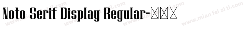 Noto Serif Display Regular字体转换